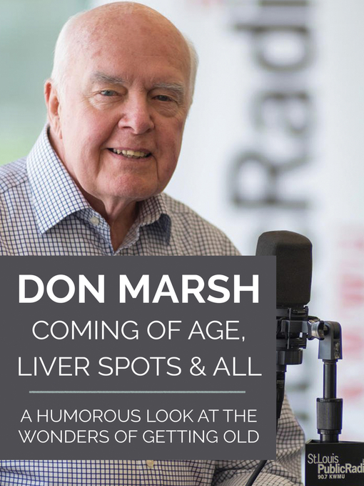 Title details for Coming of Age, Liver Spots & All by Don Marsh - Available